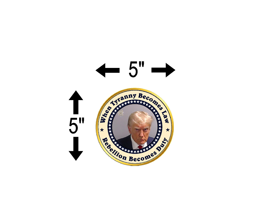 When Tyranny Becomes Law (F12) Trump Mugshot Make America Great Again USA Vinyl Sticker Car American Window Decal