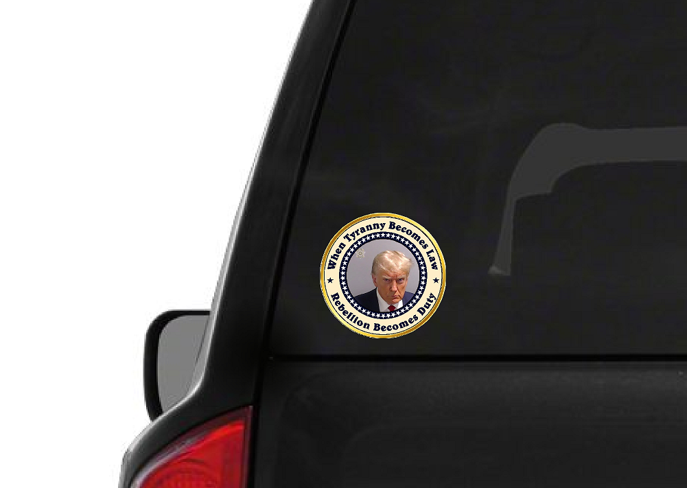 When Tyranny Becomes Law (F12) Trump Mugshot Make America Great Again USA Vinyl Sticker Car American Window Decal