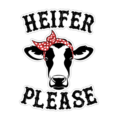 Heifer Please Decal Cow Vinyl Sticker - Waterproof and Easy to Apply on Car, Boat, Window, Windshield, Door or Bumper